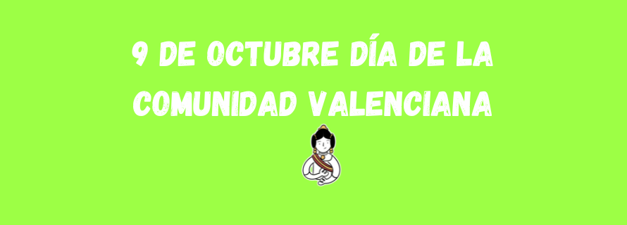 9 de octubre Día de la Comunidad Valenciana